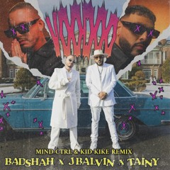 Badshah, J Balvin, Tainy - Voodoo (KID KIKE & MIND CTRL Remix)
