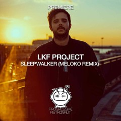 PREMIERE: LKF Project - Sleepwalker (MELOKO Remix) [AZZUR]