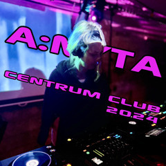 A:Nyta @ Centrum Club 2024