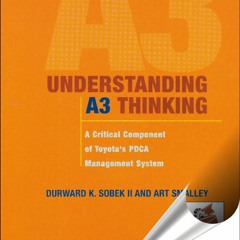 Free read✔ Understanding A3 Thinking: A Critical Component of Toyota's PDCA Management
