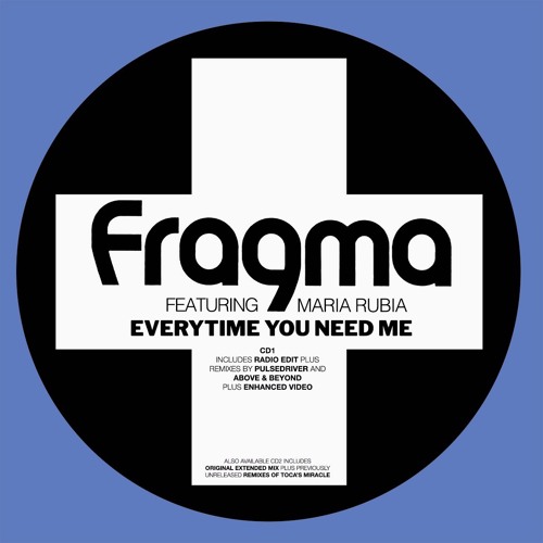 Fragma, Maria Rubia - Everytime You Need Me (Kutiz's Above & Beyond VIP Touch Remix)