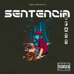 BFATT - SENTENCIA (PROD. BIONIC STUDIO)