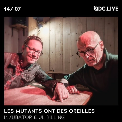 Les Mutants ont des oreilles w/Inkubator & JL Billing Soundcloud podcast image for