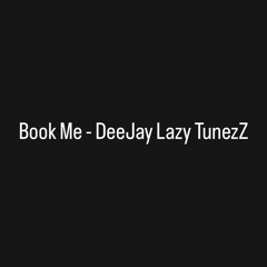 Dee Jay Lazy TunezZ - Remember Me