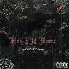 Money N Music - Mickeywitaloc X G-Woodie