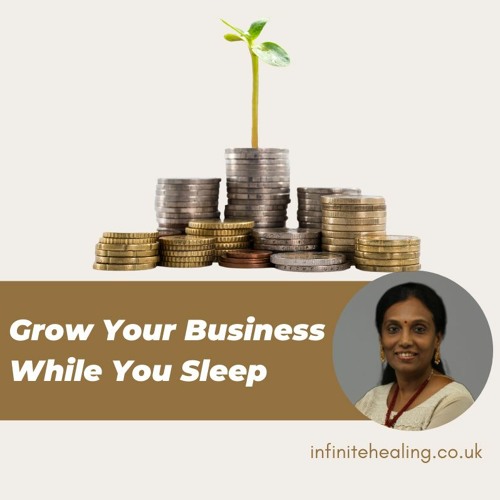 Grow Your Business While You Sleep