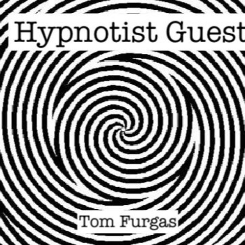 Hypnotist Guest (Tom Furgas)