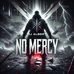 DJ ALBERT - No Mercy.mp3