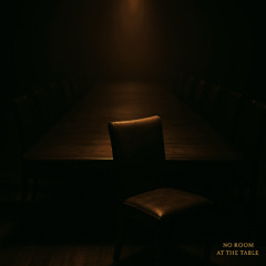 NO ROOM AT THE TABLE
