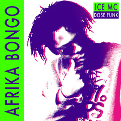 Ice Mc - Afrika Bongo_( DJ DOSE FUNK RMX )