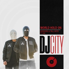 Scissors & Tall Boys ft. Cam - World Hold On