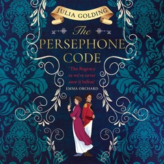 The Persephone Code, By Julia Golding, Read by Rose Robinson