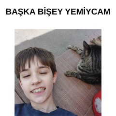 BAŞKA BİŞEY YEMİYCAM