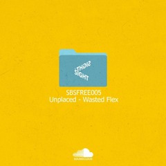 Unplaced - Wasted Flex [FREE DOWNLOAD]
