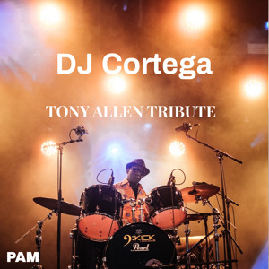 TONY ALLEN TRIBUTE (PAM Mix)