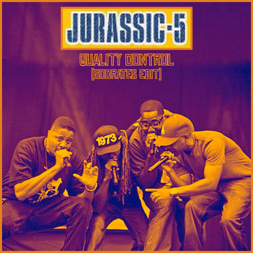 Quality Control (Socrates Edit) - Jurassic 5