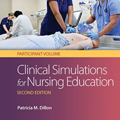 [GET] PDF ☑️ Clinical Simulations for Nursing Education: Participant Volume: Particip