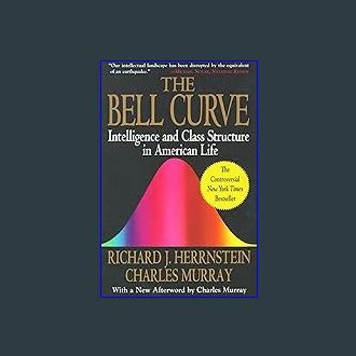 The Bell Curve: Intelligence and Class Structure in American Life