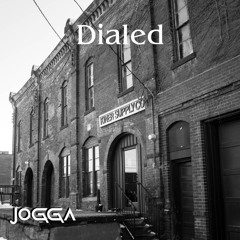 Dialed - JOGGA [FREE DOWNLOAD]