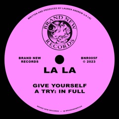 La La - give yourself a try: in full