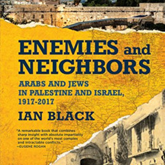 FREE KINDLE 💌 Enemies and Neighbors: Arabs and Jews in Palestine and Israel, 1917-20