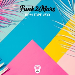 BPM tape #39 by Funk2Mars