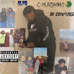 BigMurda940 - SoConfused
