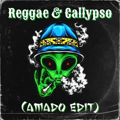 Reggae & Callypso (Amado Hard Edit)