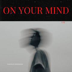 ON YOUR MIND (EXPLICIT)