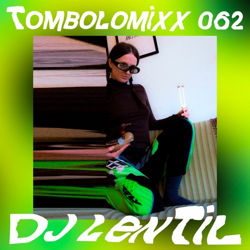 TOMBOLOMIXX 062 - DJ Lentil