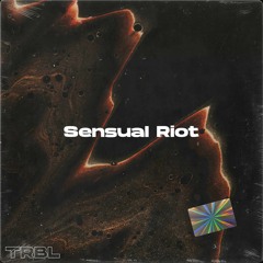 TRBL - Sensual Riot