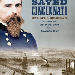 Your F.R.E.E Book The Man Who Saved Cincinnati (Cincinnati History: Queen City of the West)