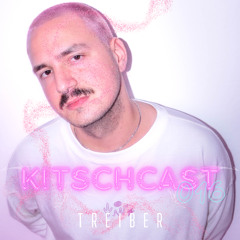 KITSCHCAST016 - Treiber