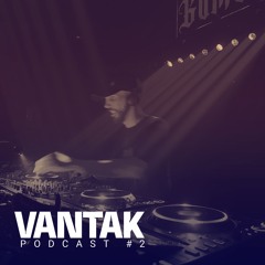 VANTAK /// Vantakstik Podcast  #2