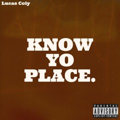 Know Yo Place
