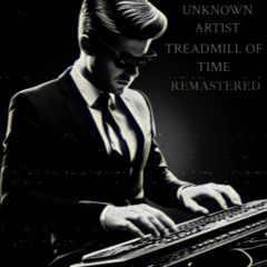 TREADMILL OF TIME REMASTERED NEW