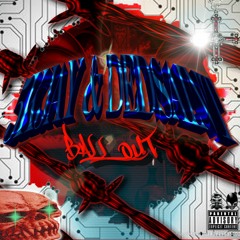 BLVCK AGE, DEDSAINT - BALL OUT