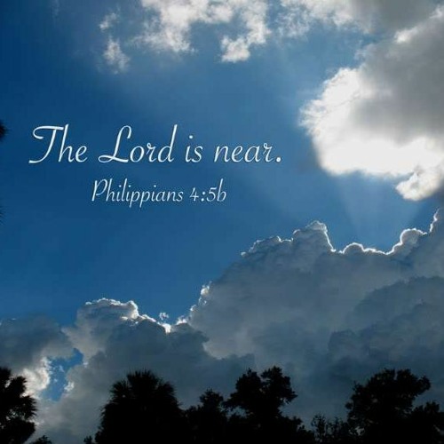 2020 07-05 The Lord is Near – Philippians 4:5