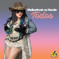 Melleefresh vs Hectic / Todos (Original Mix)