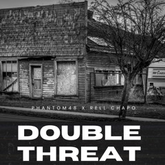 Double Threat ft Rell Chapo
