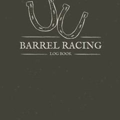 ( UdU ) Barrel Racing Log Book: Pole Bending Tracker To Keep Track of Arena, Rodeo, Show, Placing, W
