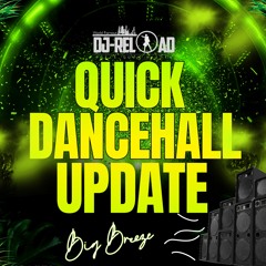 Dj Reload *Quick Dancehall Update*