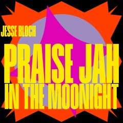 YG Marley - Praise Jah In The Moonlight (Jesse Bloch Remix)