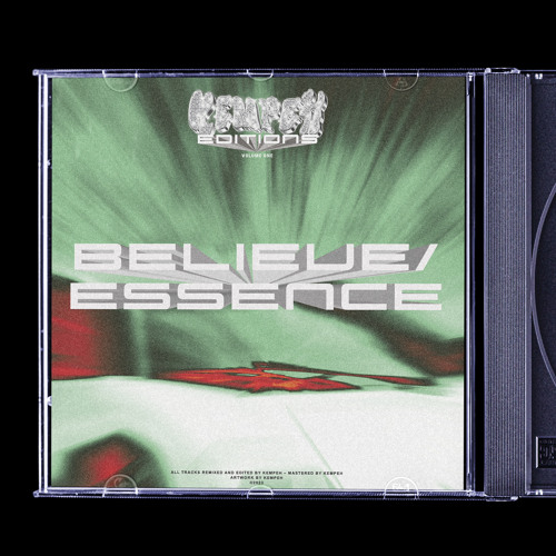 believe/essence (kempeh edition)