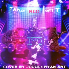 Taylor Swift - Red // Cover by Joule & Ryan Art