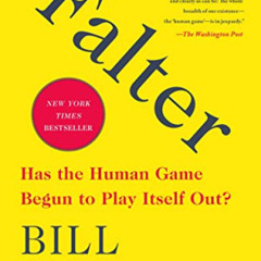 download EPUB 📁 Falter: Has the Human Game Begun to Play Itself Out? by  Bill McKibb