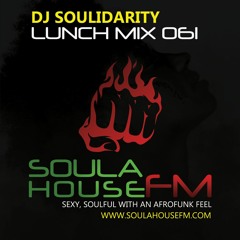 DJ Soulidarity - Lunchmix #61