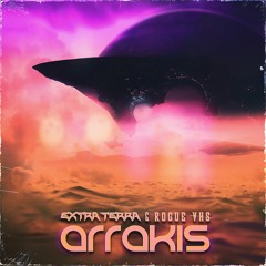 Extra Terra & Rogue VHS - Arrakis