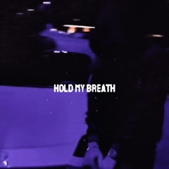 Hold My Breath