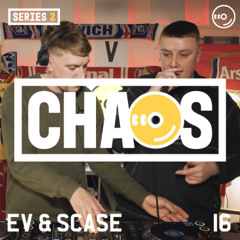 EV : LIVE FROM CHAOS 016 [SERIES TWO]